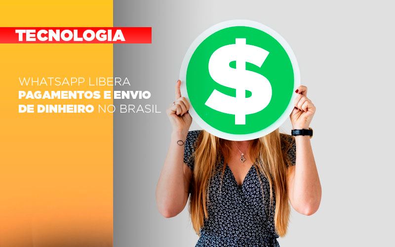 Whatsapp Libera Pagamentos Envio Dinheiro Brasil - Gestão Azul